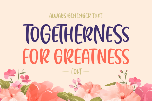 Togetherness for Greatness: A Sweet Script Font for Crafters